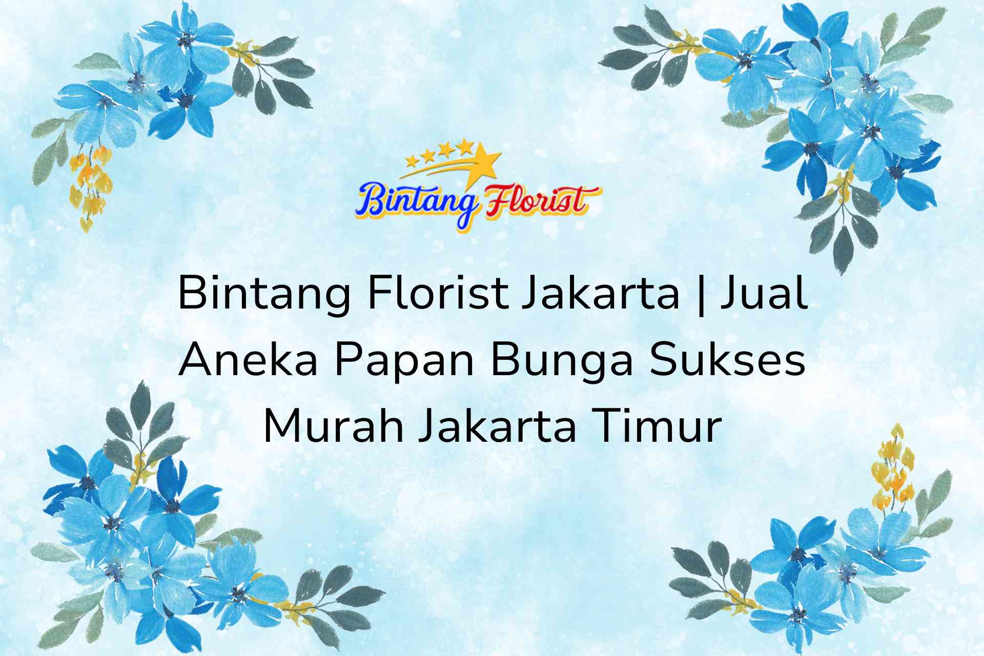 Bintang-Florist-Jakarta-Jual-Aneka-Papan-Bunga-Sukses-Murah-Jakarta-Timur.jpg