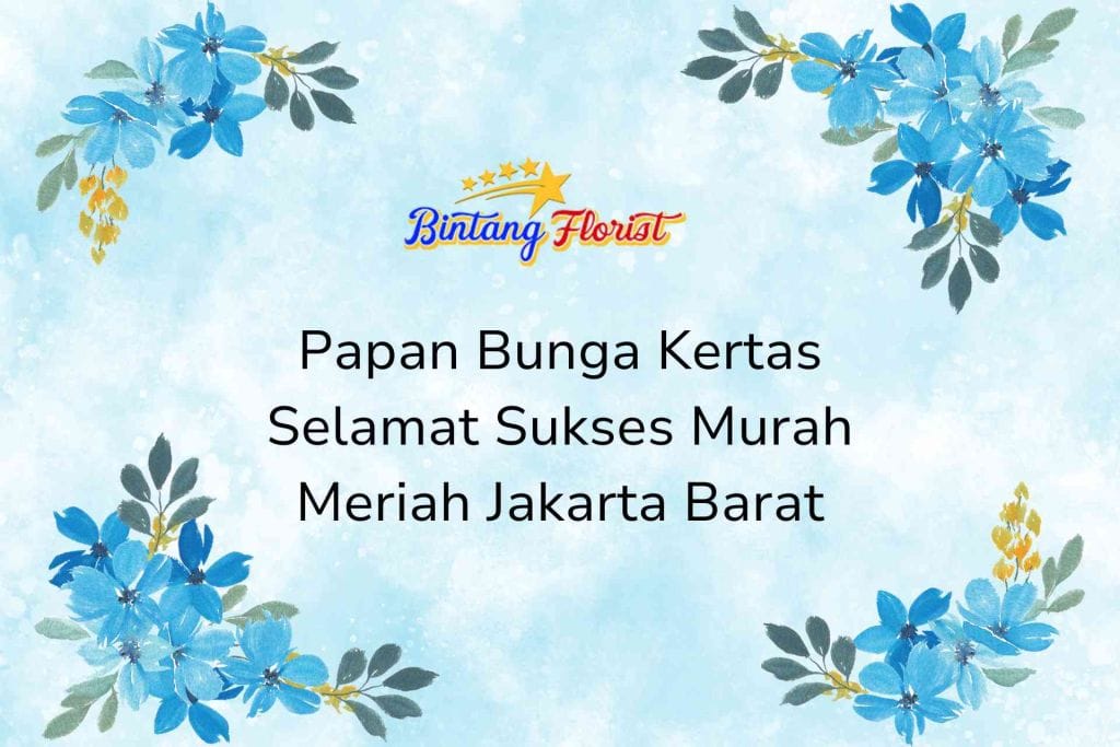 Papan Bunga Kertas Selamat Sukses Murah Meriah Jakarta Barat