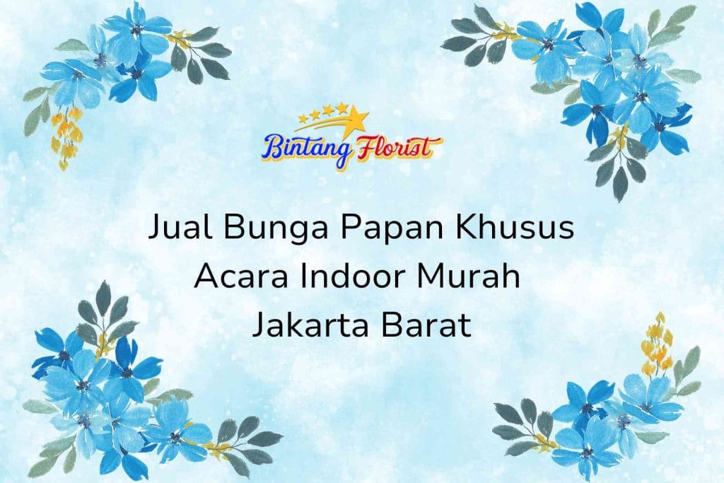 Jual Bunga Papan Khusus Indoor Murah Jakarta Barat