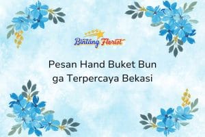 Pesan Hand Buket Bunga Terpercaya Bekasi