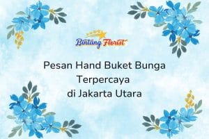 Pesan Hand Buket Bunga Terpercaya Jakarta Utara