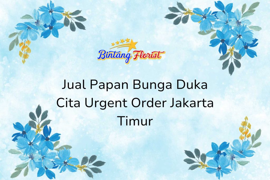 Jual Papan Bunga Duka Cita Urgent Order Jakarta Timur